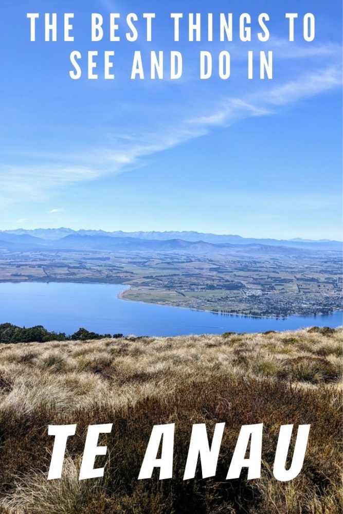 View of Te Anau town and lake from Mount Luxmore, with text "The Best Things to See and Do in Te Anau" overlaid