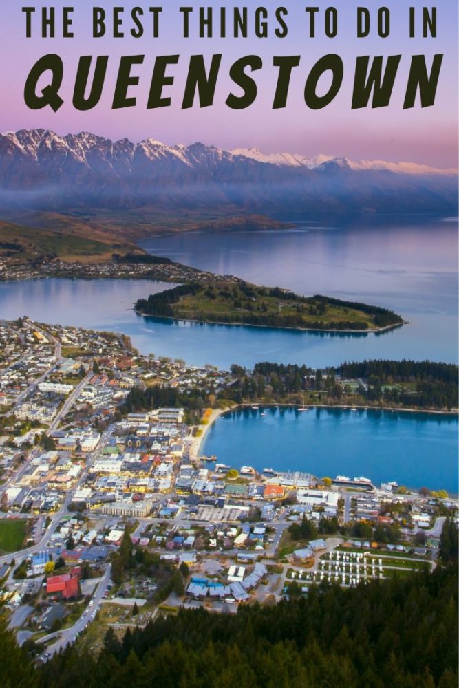 View over lake, mountains, and part of Queenstown, New Zealand, with text "The Best Things to Do in Queenstown" at top